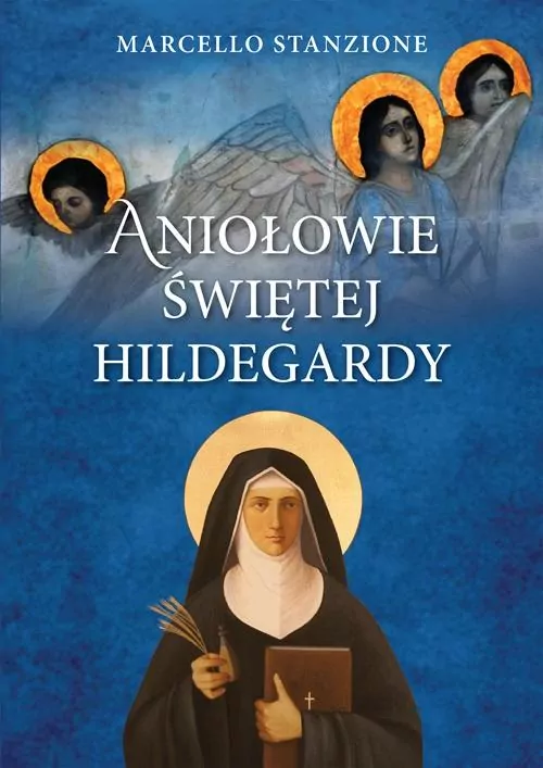 Aniołowie świętej Hildegardy - tantis.pl