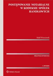 Postępowanie notarialne w Kodeksie spółek handlowych