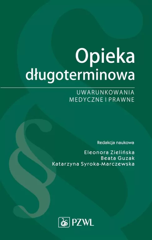 Opieka długoterminowa. Uwarunkowania medyczne i prawne - tantis.pl