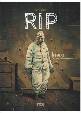 RIP T.1 Derrick. Ciężko przeżyć własną śmierć - tantis.pl