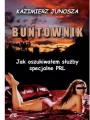 Buntownik. Jak oszukiwałem służby specjalne PRL - tantis.pl