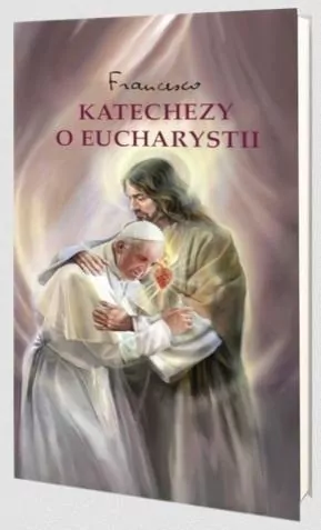 Katechezy o Eucharystii - tantis.pl