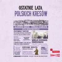 Ostatnie lata polskich Kresów. Audiobook