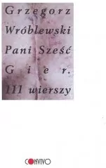 Pani Sześć Gier. 111 wierszy - tantis.pl