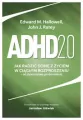 Adhd 2.0 Jak radzić sobie z życiem w ciągłym rozproszeniu - od dzieciństwa po dorosłość - tantis.pl