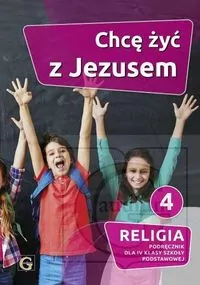 Chcę żyć z Jezusem. Religia. Podręcznik dla 4 klasy szkoły podstawowej - tantis.pl