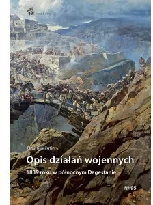 Opis działań wojennych 1839 r. w pół. Dagestanie - tantis.pl