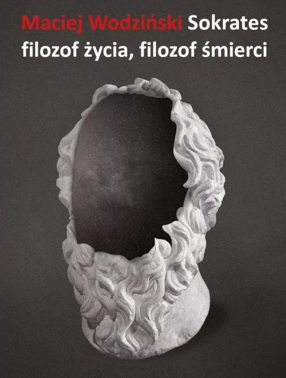 Sokrates - filozof życia, filozof śmierci - tantis.pl