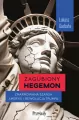 Zagubiony hegemon. Zmarnowana szansa Ameryki... - tantis.pl