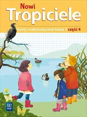 Nowi Tropiciele. Karty matematyczne. Klasa 3. Część 4. Szkoła podstawowa - tantis.pl