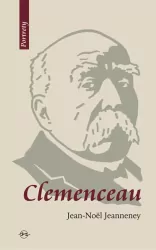 Clemenceau. Wizjoner znad Sekwany. Portrety.