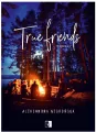 True Friends. Tom 3 - tantis.pl