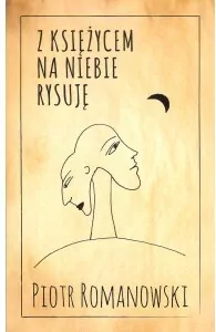 Z księżycem na niebie rysuję - tantis.pl