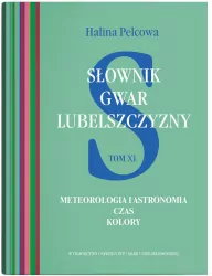 Meteorologia i astrologia. Słownik gwar Lubelszczyzny. Tom 11