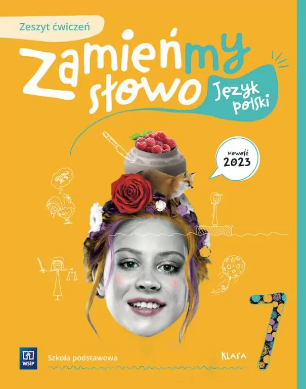 Zamieńmy słowo. Język polski. Zeszyt ćwiczeń. Szkoła podstawowa. Klasa 7 - tantis.pl