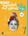 Zamieńmy słowo. Język polski. Zeszyt ćwiczeń. Szkoła podstawowa. Klasa 7 - tantis.pl