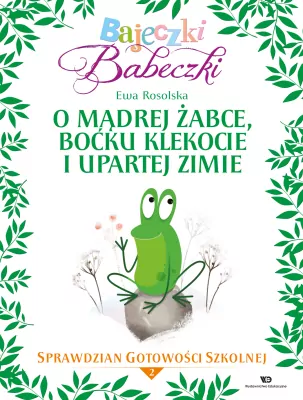 Bajeczki Babeczki. O mądrej żabce, boćku... cz.2