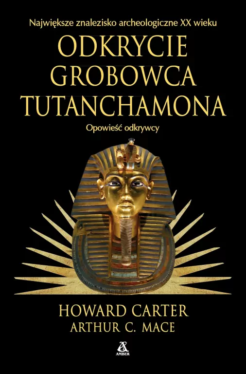 Odkrycie grobowca Tutanchamona - tantis.pl