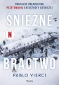Śnieżne bractwo. Brutalne świadectwo przetrwania - tantis.pl