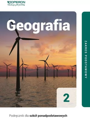 Geografia - Geografia 2. Podręcznik dla szkół ponadpodstawowych. Zakres podstawowy
