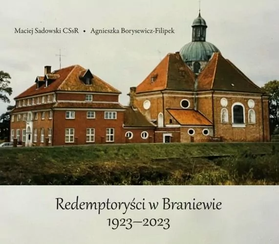 Redemptoryści w Braniewie 1923-2023 - tantis.pl