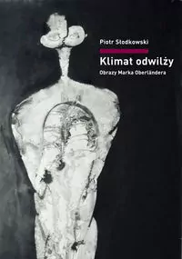 Klimat odwilży Obrazy Marka Oberländera - tantis.pl