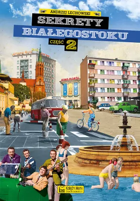 Sekrety Białegostoku, część 2