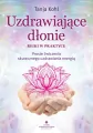 Uzdrawiające dłonie - Reiki w praktyce - tantis.pl