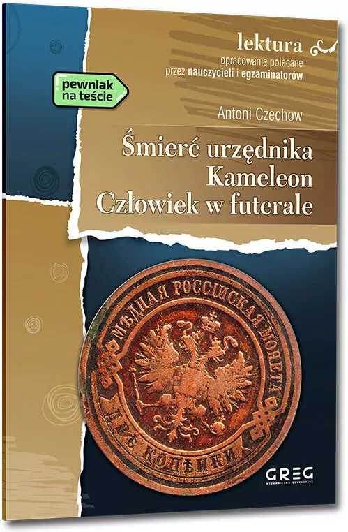 Śmierć urzędnika / Kameleon / Człowiek w futerale. Wydanie z opracowaniem i streszczeniem - tantis.pl
