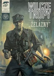 Żelazny Zdzisław Badocha. Wilcze tropy. Tom 5