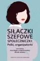 Siłaczki, szefowe, społeczniczki: Polki, organizatorki - tantis.pl