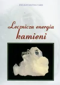 Lecznicza energia kamieni - tantis.pl