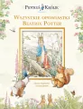 Piotruś Królik i jego świat. Wszystkie opowiastki Beatrix Potter - tantis.pl