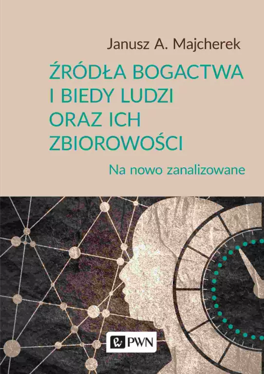Źródła bogactwa i biedy ludzi oraz ich zbiorowości - tantis.pl