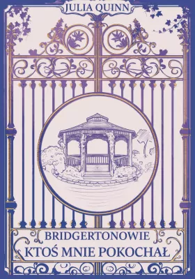 Ktoś mnie pokochał. Bridgertonowie. Tom 2