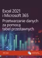 Excel 2021 i Microsoft 365. Przetwarzanie danych - tantis.pl