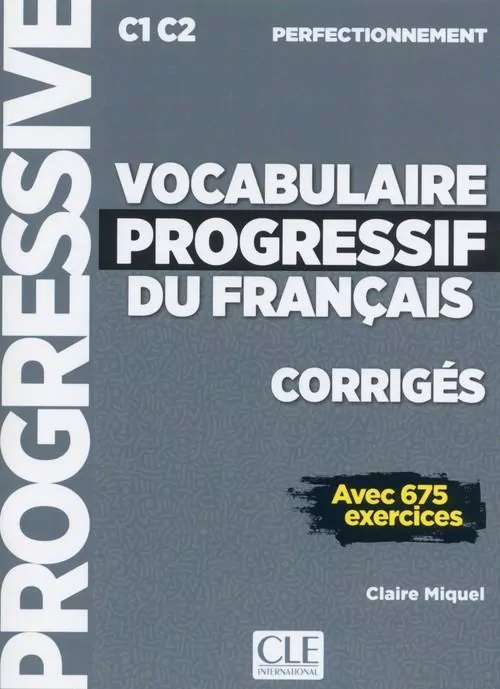 Vocabulaire progressif du français Niveau perfectionnement Corrigés - tantis.pl