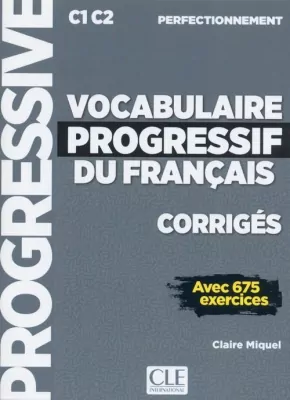 Vocabulaire progressif du français Niveau perfectionnement Corrigés