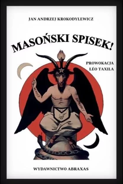 Masoński spisek! Prowokacja Leo Taxila - tantis.pl