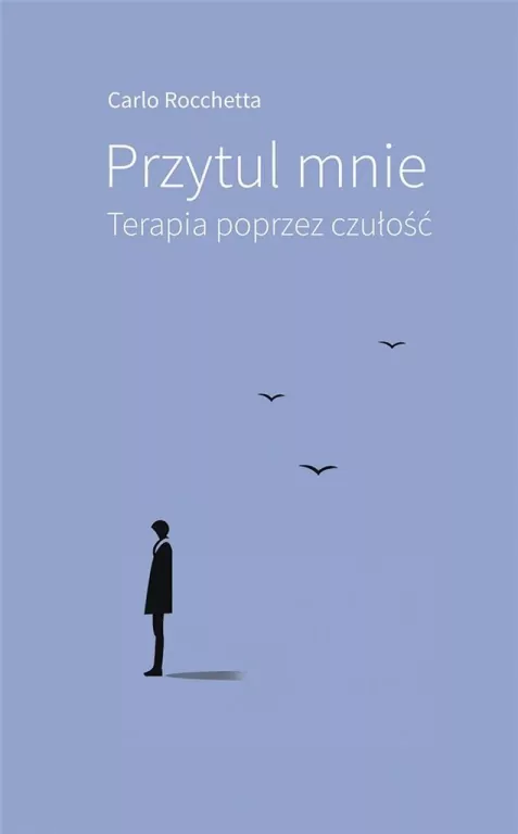 Przytul mnie. Terapia poprzez czułość - tantis.pl