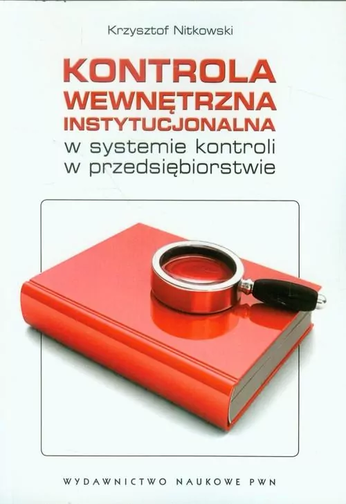 Kontrola wewnętrzna instytucjonalna w systemie kontroli w przedsiębiorstwie - tantis.pl
