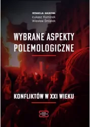 Wybrane aspekty polemologiczne konfliktów w XXI wieku