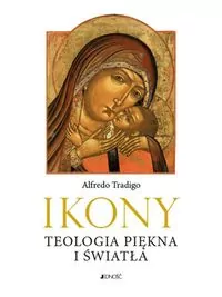 Ikony. Teologia piękna i światła - tantis.pl