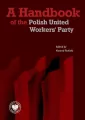 A Handbook of the Polish United Workers' Party - tantis.pl