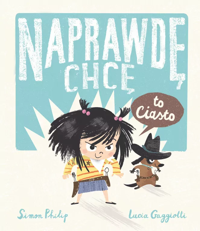Naprawdę chcę to ciasto! Naprawdę chcę. Tom 1 - tantis.pl