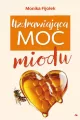 Uzdrawiająca moc miodu - tantis.pl
