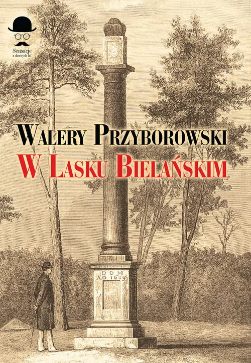 W Lasku Bielańskim. Sensacje z dawnych lat - tantis.pl