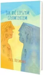 Jak być lepszym człowiekiem