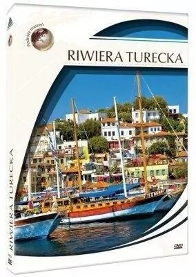 Podróże marzeń. Riwiera turecka