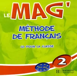 Le Mag 2. A1-A2. Methode de francais. CD